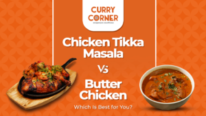 Read more about the article Chicken Tikka Masala vs Butter Chicken: Which Is Best for You?