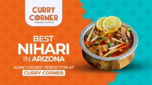 Read more about the article Best Nihari in Arizona: Slow Cooked Perfection at Curry Corner