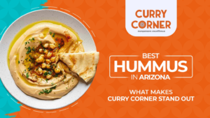 Read more about the article Best Hummus in Arizona: What Makes Curry Corner Stand Out