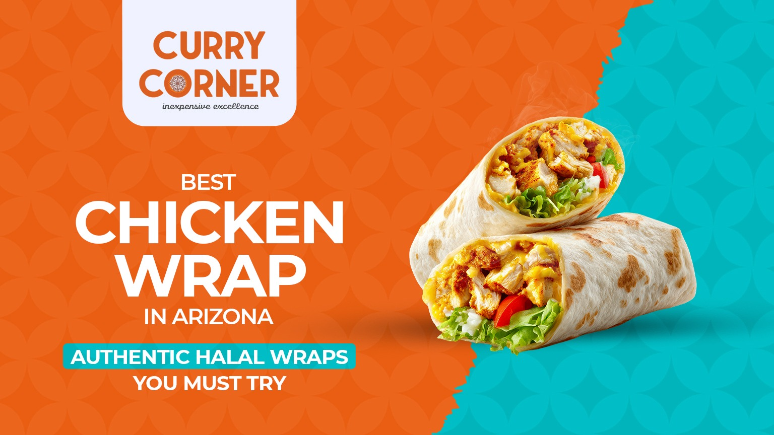 You are currently viewing Best Chicken Wrap in Arizona: Authentic Halal Wraps You Must Try