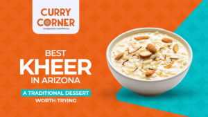 Read more about the article Best Kheer in Arizona: A Traditional Dessert Worth Trying