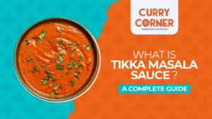 Read more about the article What Is Tikka Masala Sauce? A Complete Guide