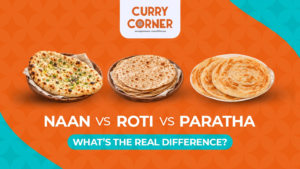 Read more about the article Naan vs Roti vs Paratha: What’s the Real Difference?